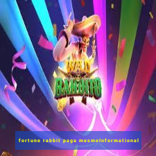 fortune rabbit paga mesmoInformational